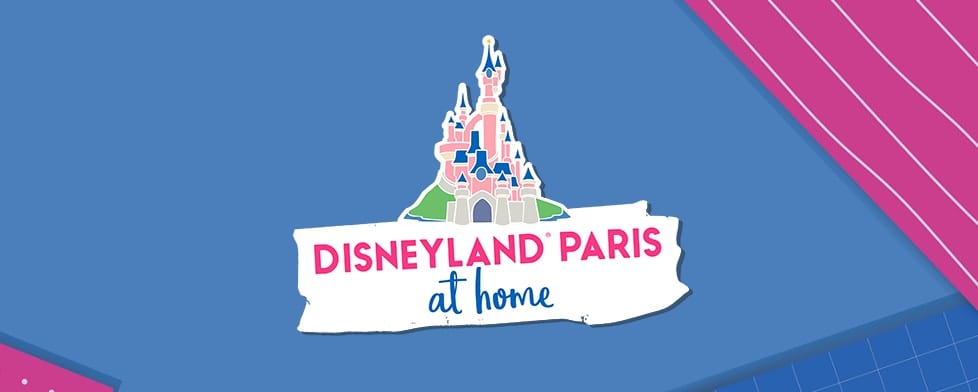 Disney Launches New “Disneyland Paris At Home” Website Filled With Recipes, Videos, Coloring Pages, And More!